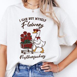 I Can Buy Myself Flowers, Sarcastic Valentine Shirt